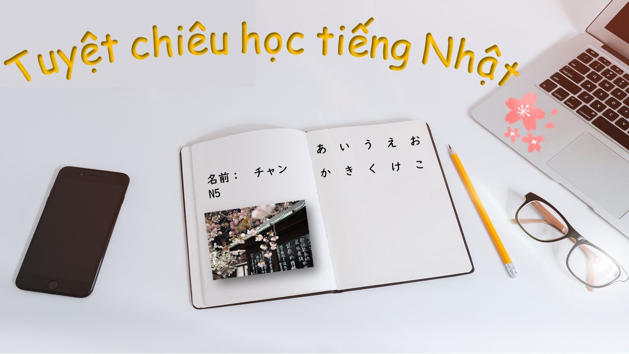 Tuyệt chiêu học tiếng Nhật cho người mới bắt đầu